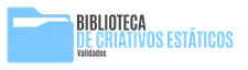 Biblioteca de Criativos Estáticos Validados